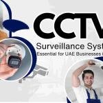 Why CCTV Surveillance Systems Are Essential for UAE Businesses in 2026